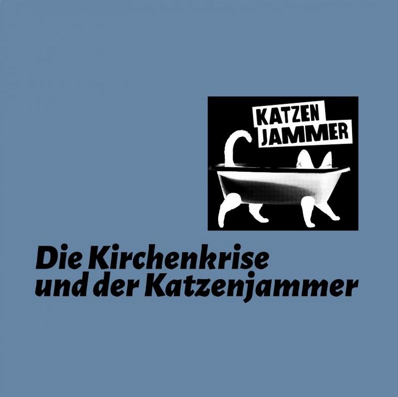 Kirchenkrise und Katzenjammer